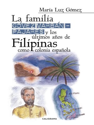 cover image of La familia Gómez Marbán-Pajares y los últimos años de Filipinas como colonia espanola